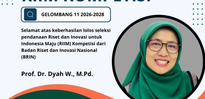 Keberhasilan lolos seleksi pendanaan Riset dan Inovasi untuk Indonesia Maju (RIIM) Kompetisi Gelombang 11 Tahun 2026-2028